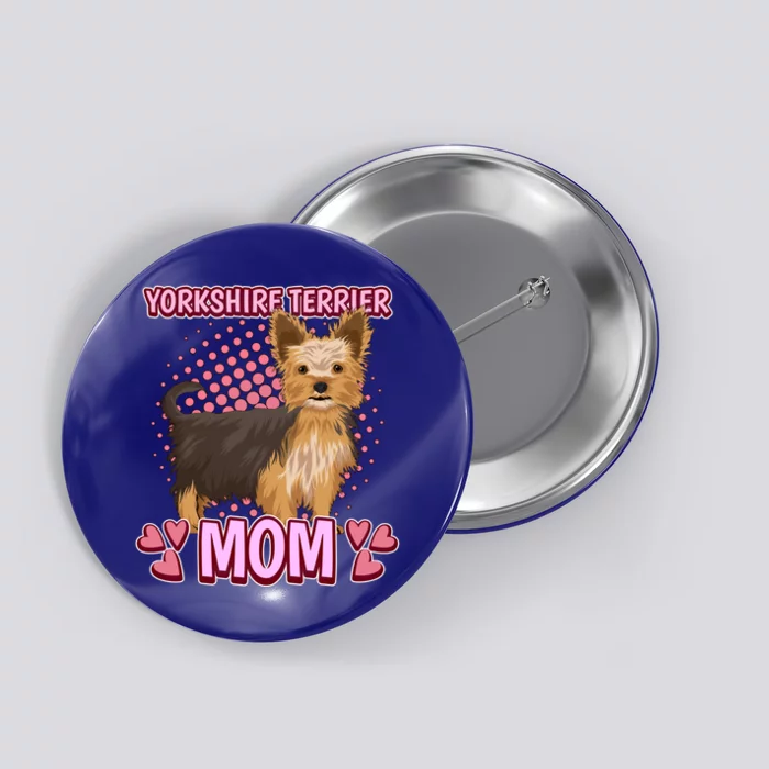 Wo Yorkshire Terrier Mom Quote Mothers Day Yorkie Gift Button