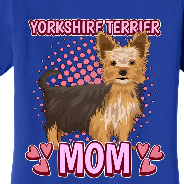 Wo Yorkshire Terrier Mom Quote Mothers Day Yorkie Gift Women's T-Shirt