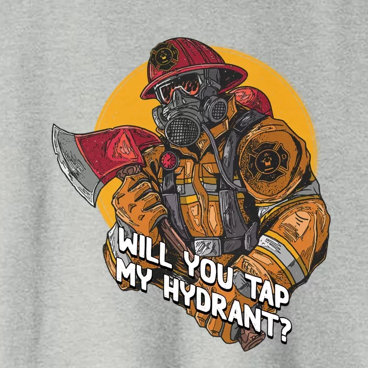 Will You Tap My Hydrant Funny Firefighter Humor Fire Gift Women's Crop Top Tee