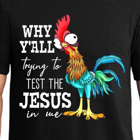 Why Y'all Trying To Test The Jesus In Me Funny Chicken Pajama Set