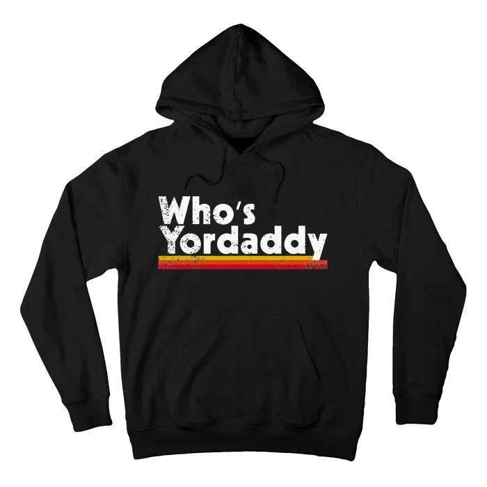 Who's Yordaddy vintage styles Hoodie