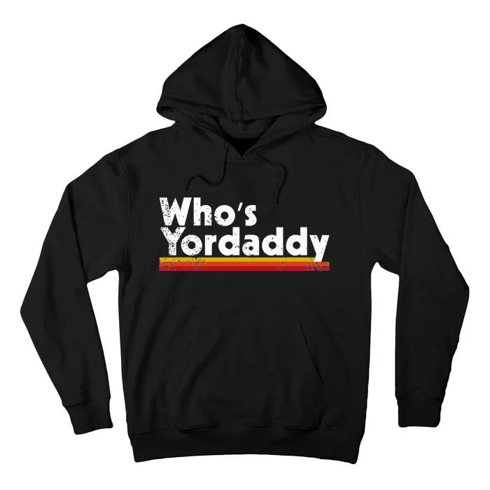 Who's Yordaddy vintage styles Tall Hoodie