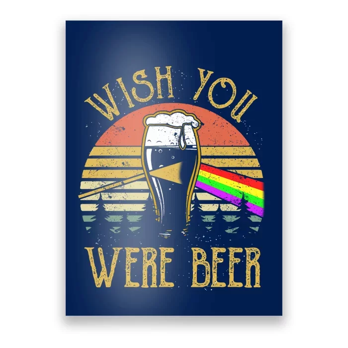 TeeShirtPalace | Wish You Were Beer Funny Beer Quote Beer Meme Sunset Poster