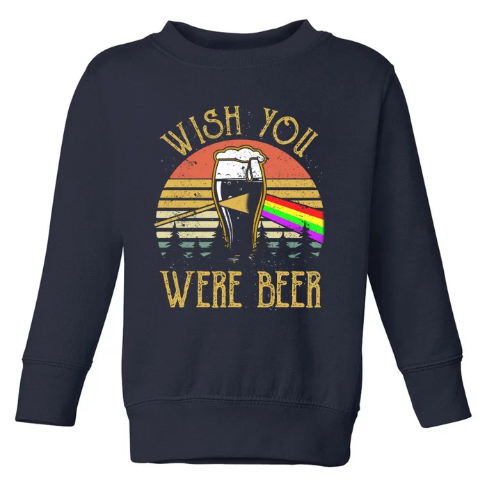 Wish You Were Beer Funny Beer Quote Beer Meme Sunset Toddler Sweatshirt