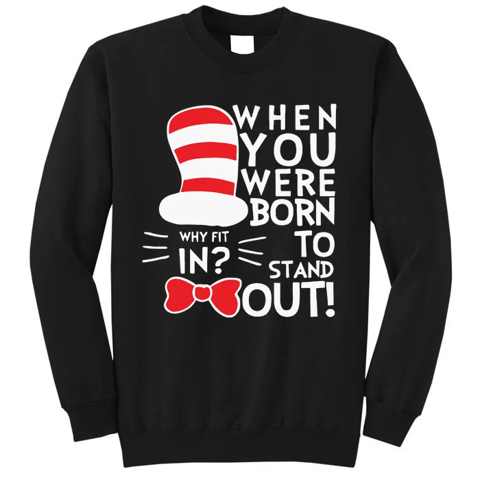 When You Were Born To Stand Out Reading Day Teacher Read Across America Sweatshirt