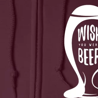 Wish You Were Beer Full Zip Hoodie