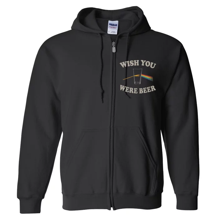 Wish You Were Beer Full Zip Hoodie