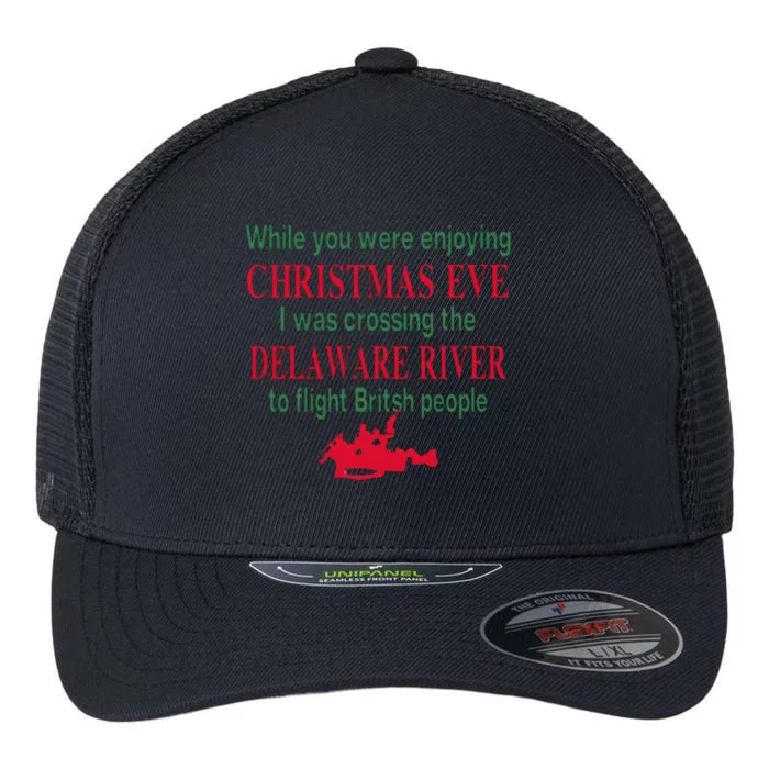 While You Were Enjoying Christmas Flexfit Unipanel Trucker Cap