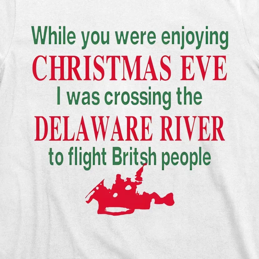 While You Were Enjoying Christmas T-Shirt