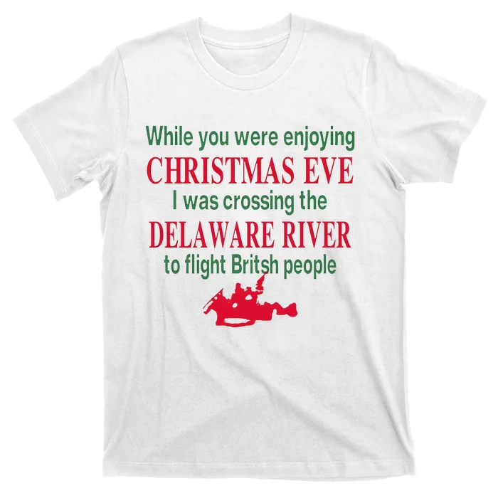 While You Were Enjoying Christmas T-Shirt