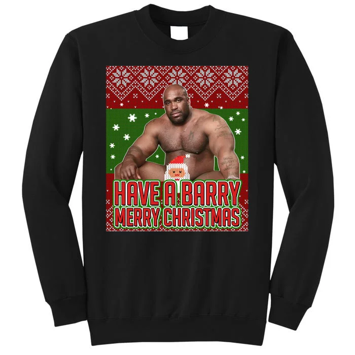 X-Mas Christmas Have A Barry Merry Christmas Ugly Sweater Tall Sweatshirt