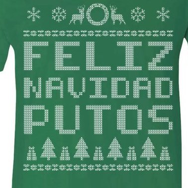 X-Mas Feliz Navidad Putos Ugly Christmas V-Neck T-Shirt