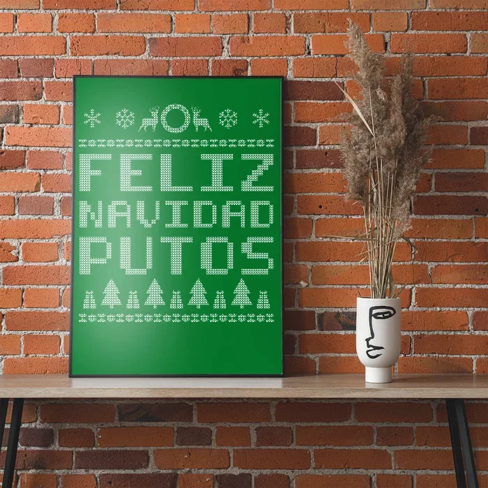 X-Mas Feliz Navidad Putos Ugly Christmas Poster