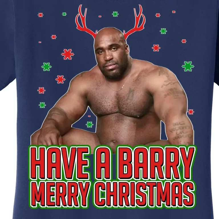 X-Mas Have A Barry Merry Christmas Women's T-Shirt