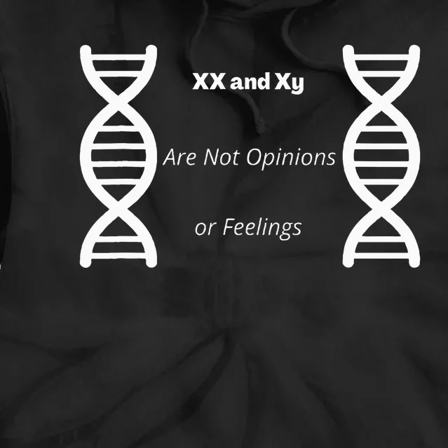 Xx And Xy Not Opinions Or Feelings Tie Dye Hoodie