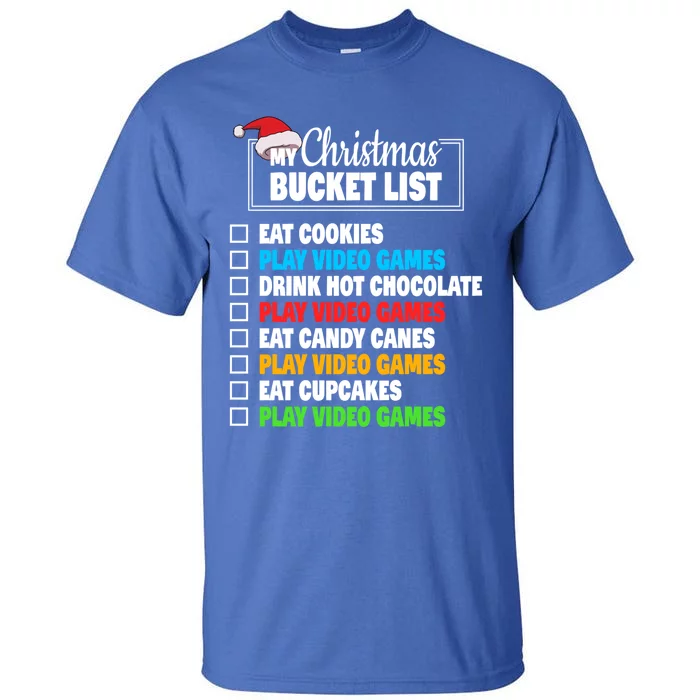 Xmas Bucket List Cool Gamer Video Games Christmas Gift Tall T-Shirt