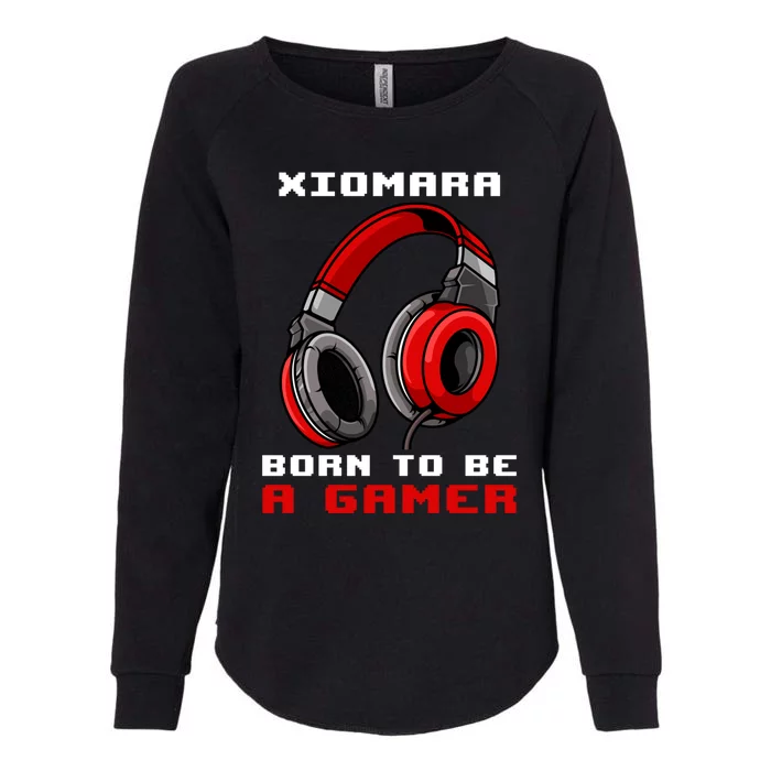 Xiomara Born To Be A Gamer Personalized Gift Womens California Wash Sweatshirt