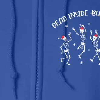 Xmas Christmas Dead Inside But Merry Skeleton Gift Full Zip Hoodie