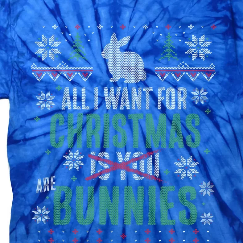 Xmas Cool Gift All I Want For Christmas Are Bunnies Tie-Dye T-Shirt