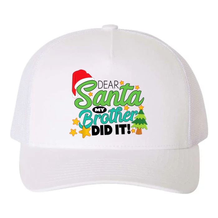 Xmas Christmas Pajama Dear Santa My Brother Did It Yupoong Adult 5-Panel Trucker Hat