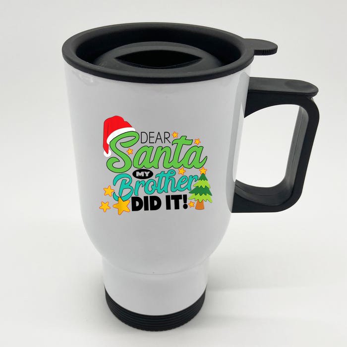 Xmas Christmas Pajama Dear Santa My Brother Did It Front & Back Stainless Steel Travel Mug