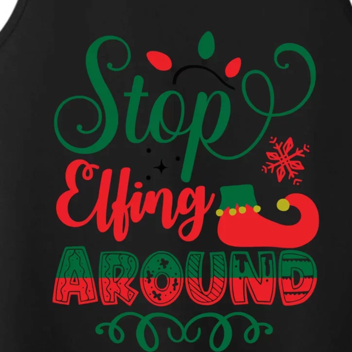 Xmas Christmas Stop Elfing Around Elf Gift Performance Tank