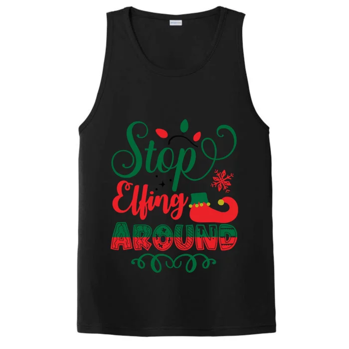 Xmas Christmas Stop Elfing Around Elf Gift Performance Tank