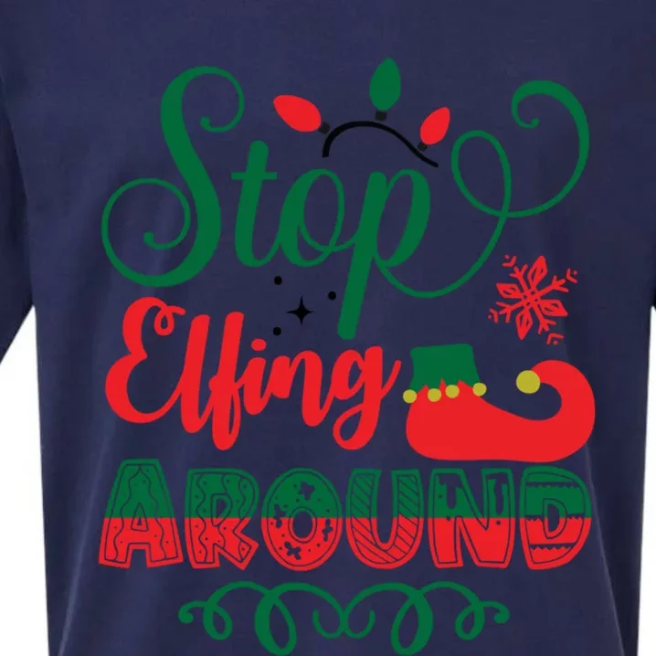 Xmas Christmas Stop Elfing Around Elf Gift Sueded Cloud Jersey T-Shirt