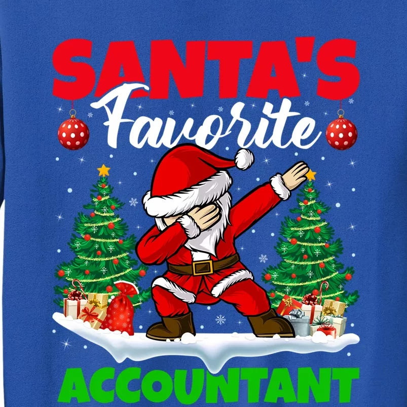 Xmas Dabbing Santas Favorite Accountant Christmas Gift Tall Sweatshirt