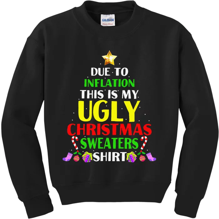 Xmas Due To Inflation This Is My Christmas Ugly Sweaters Kids Sweatshirt