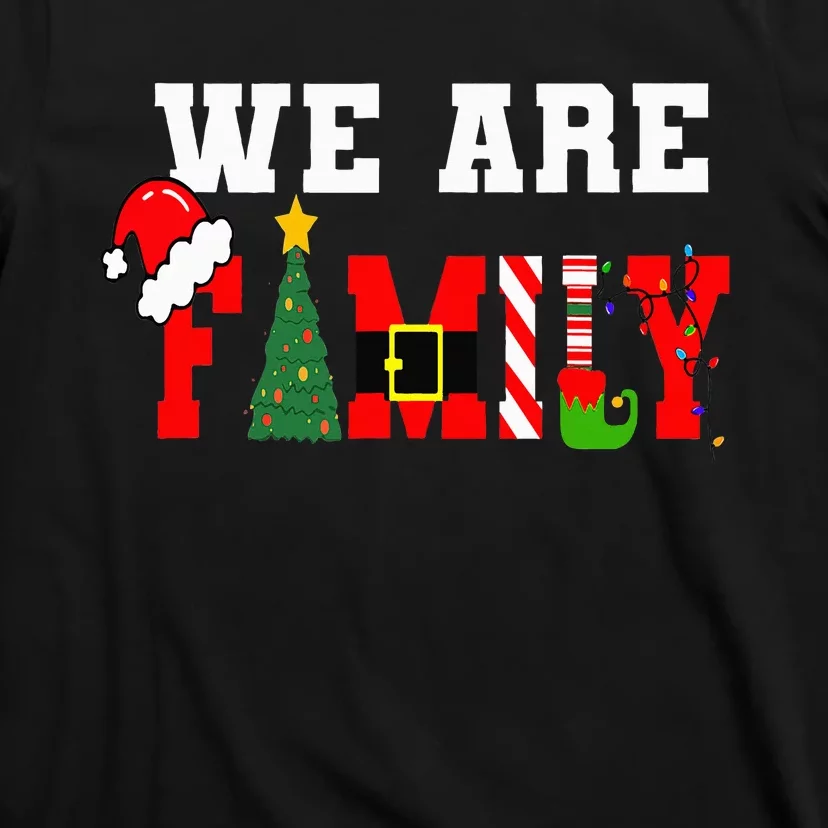 Xmas Family We Are Family Pajamas Matching T-Shirt