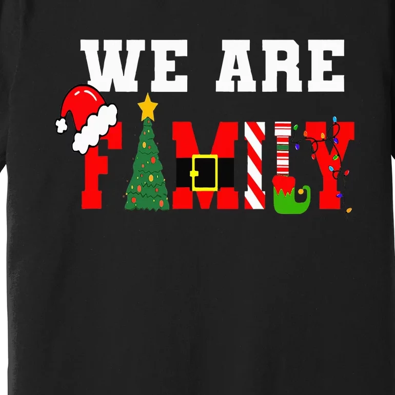 Xmas Family We Are Family Pajamas Matching Premium T-Shirt