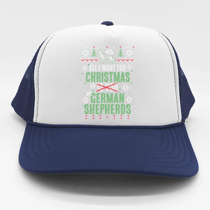 Xgiftmas Gift All I Want For Christmas Are Ger Shepherds Gift Trucker Hat