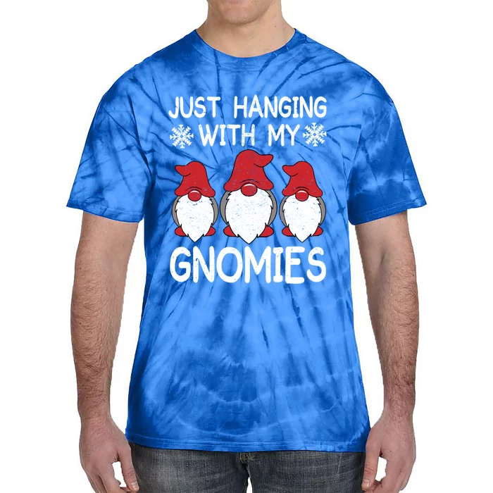 Xmas Gnomes Gift Just Hanging With My Gnomies Christmas Cool Gift Tie-Dye T-Shirt