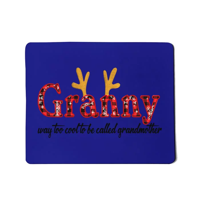 Xmas Granny Way Too Cool To Be Called Grandmother Christmas Funny Gift Mousepad