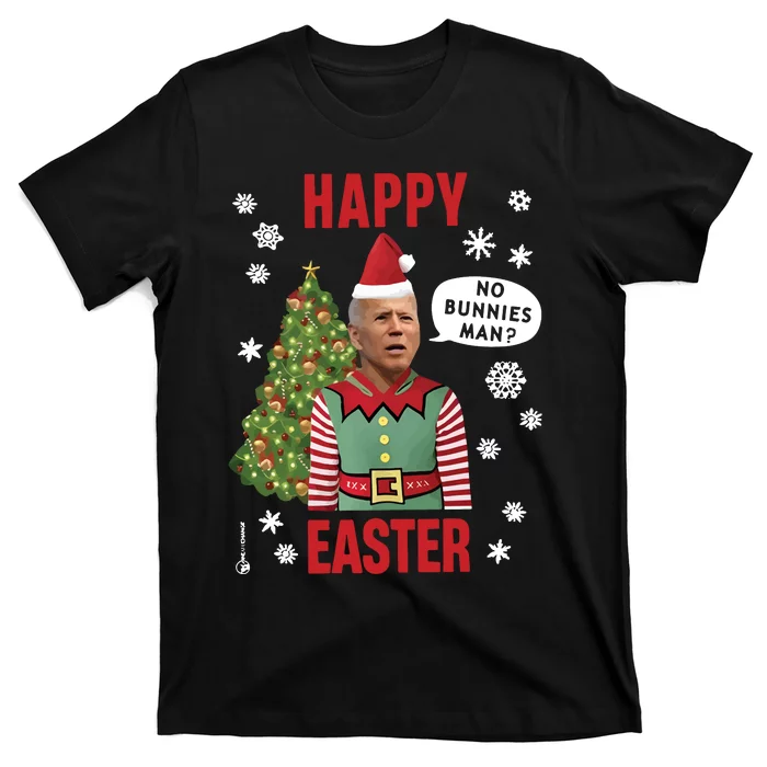 Xmas Happy Easter No Bunnies Man Funny Joe Biden T-Shirt