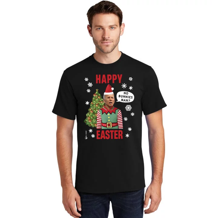 Xmas Happy Easter No Bunnies Man Funny Joe Biden Tall T-Shirt