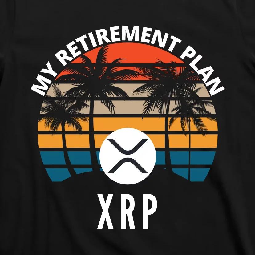 XRP Is My Retirement Plan XRP Ripple Logo XRP Cryptocurrency T-Shirt