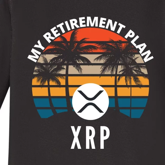 XRP Is My Retirement Plan XRP Ripple Logo XRP Cryptocurrency Baby Long Sleeve Bodysuit