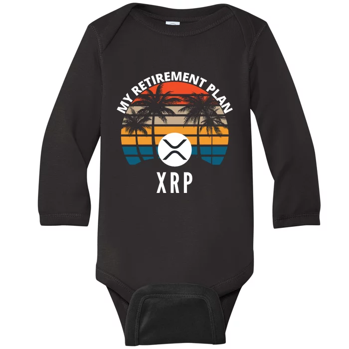 XRP Is My Retirement Plan XRP Ripple Logo XRP Cryptocurrency Baby Long Sleeve Bodysuit