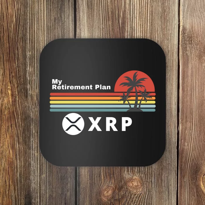 XRP Is My Retirement Plan, XRP Ripple Logo, Cryptocurrency Coaster