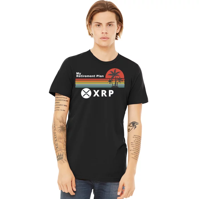 XRP Is My Retirement Plan, XRP Ripple Logo, Cryptocurrency Premium T-Shirt