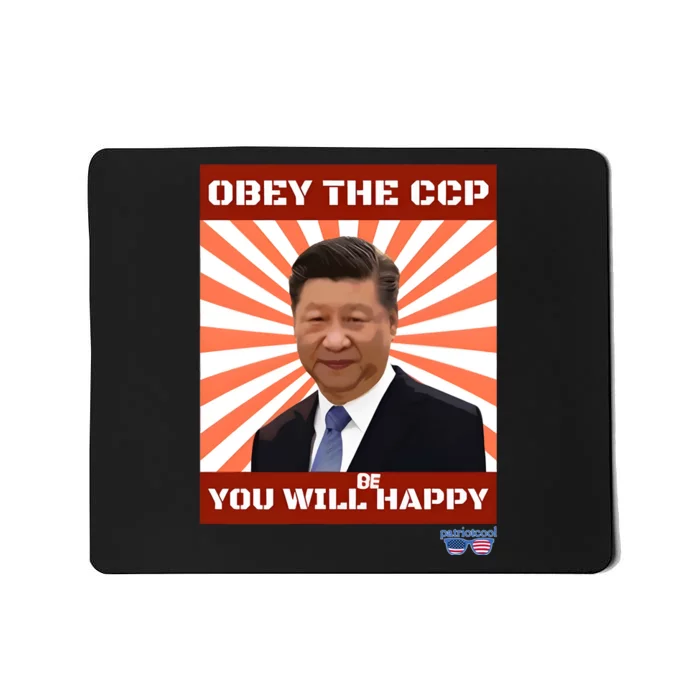 Xi Jinping Obey The Ccp You Will Be Happy Mousepad