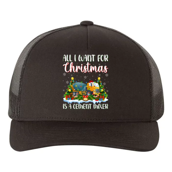 Xmas Lighting All I Want For Christmas Is A Cet Mixer Yupoong Adult 5-Panel Trucker Hat