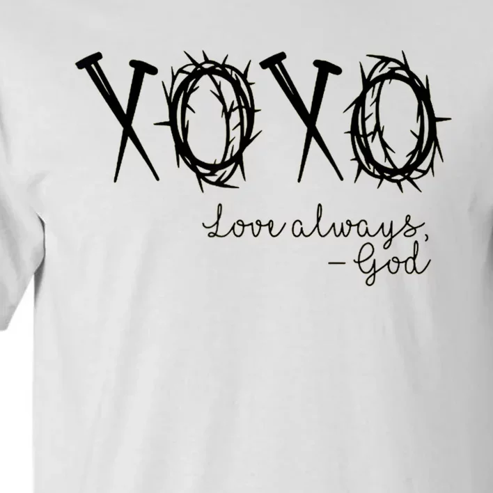 Xoxo Love Always God Tall T-Shirt