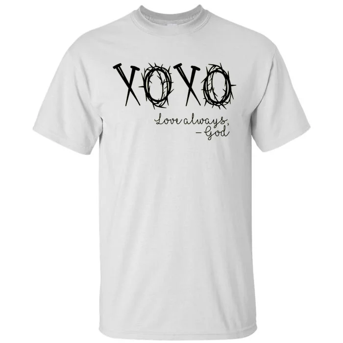 Xoxo Love Always God Tall T-Shirt