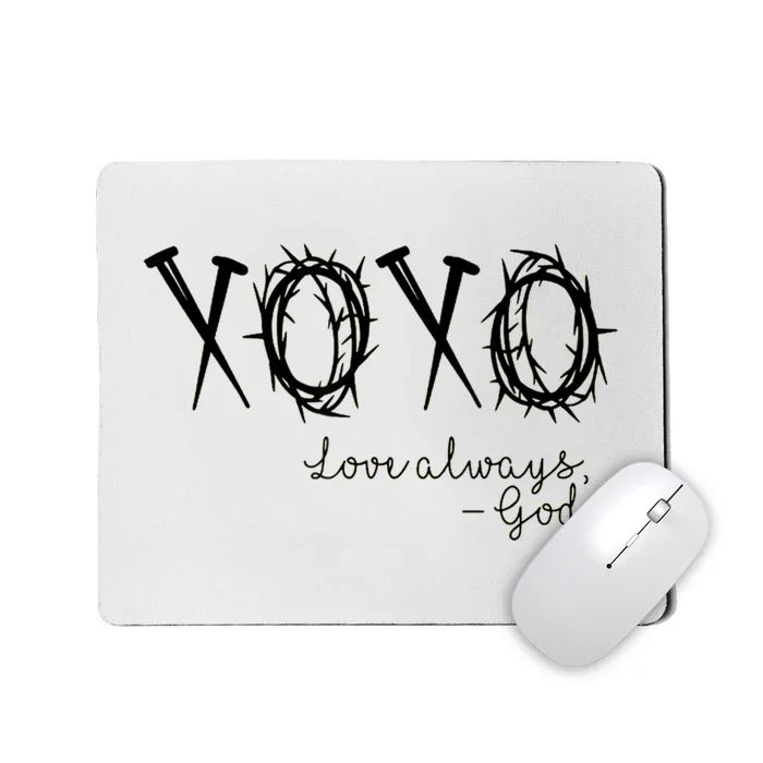 Xoxo Love Always God Mousepad