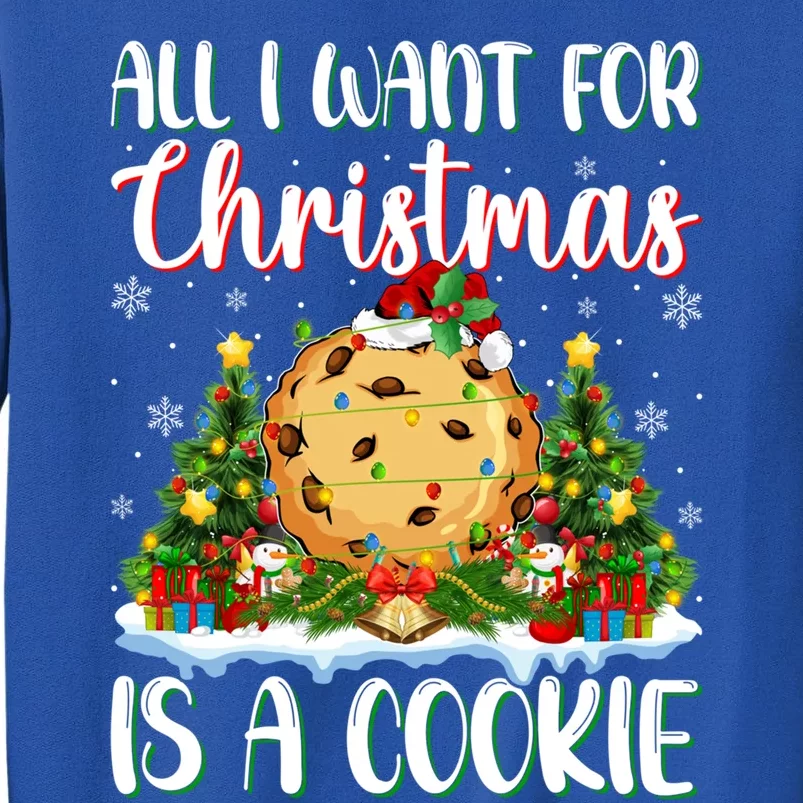 Xmas Lighting Santa All I Want For Christmas Is A Cookie Gift Tall Sweatshirt