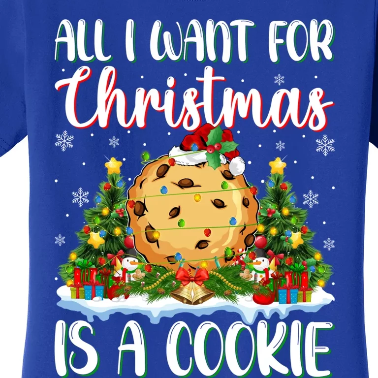 Xmas Lighting Santa All I Want For Christmas Is A Cookie Gift Women's T-Shirt