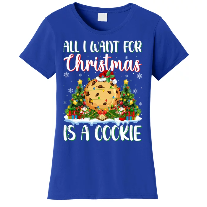 Xmas Lighting Santa All I Want For Christmas Is A Cookie Gift Women's T-Shirt